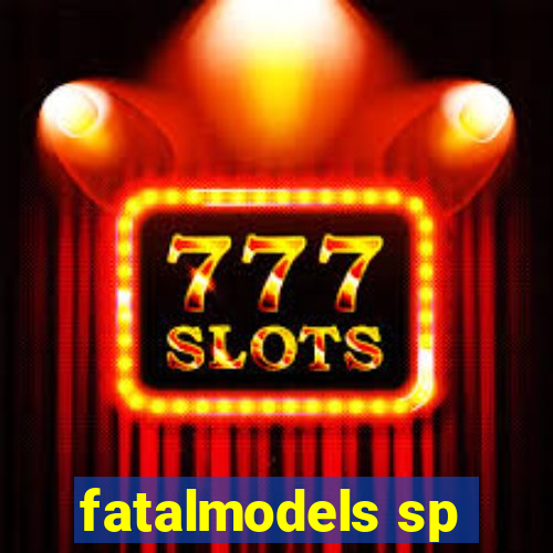 fatalmodels sp